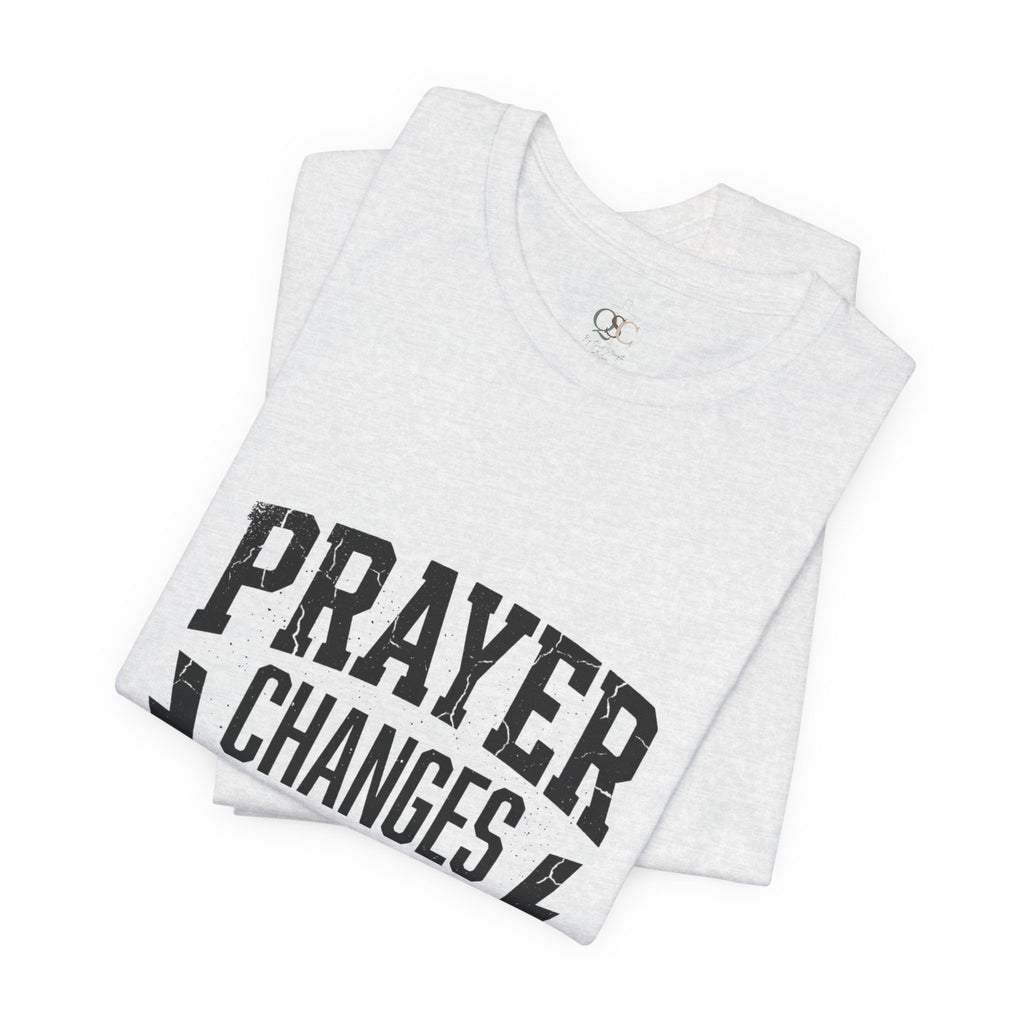 Prayer Changes Everything Tee | Christian Streetwear, Vintage Wash Script