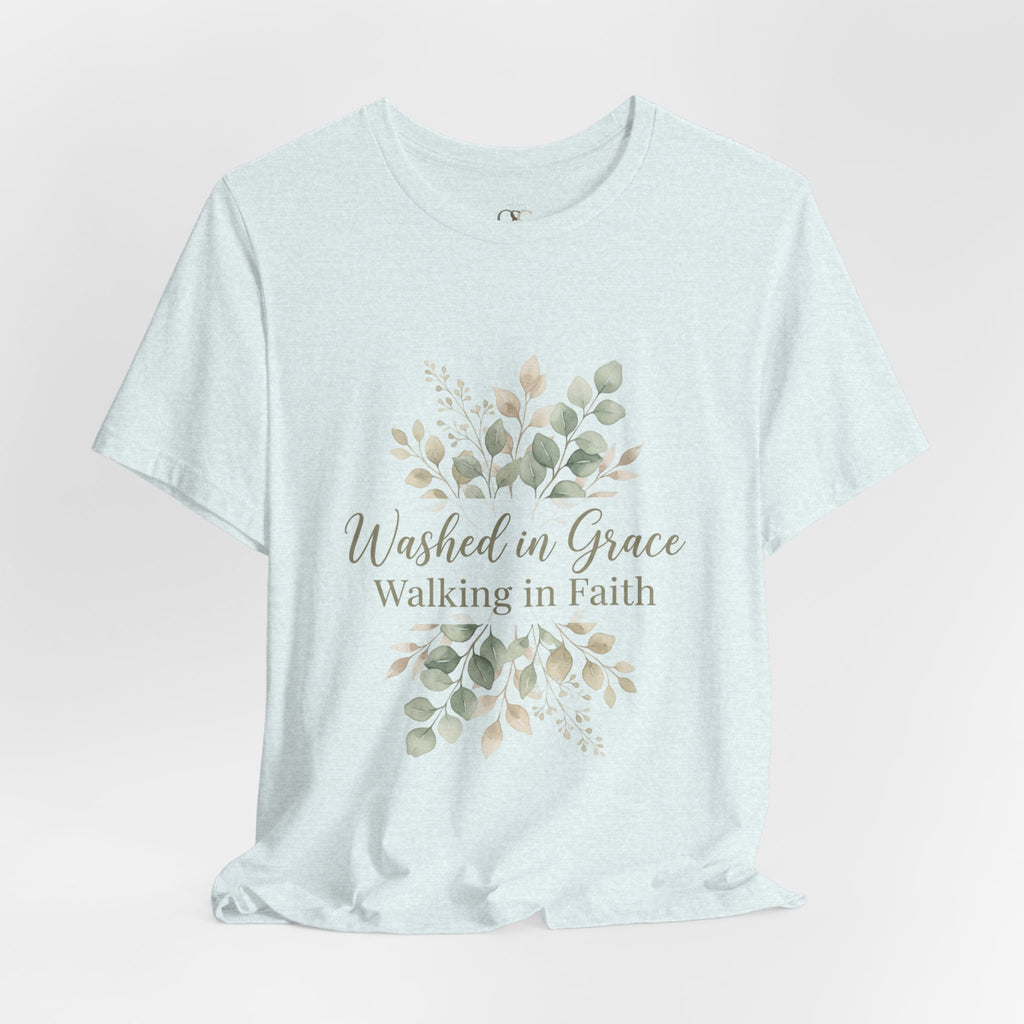 Washed in Grace Floral Tee – "Walking in Faith" Christian T-Shirt