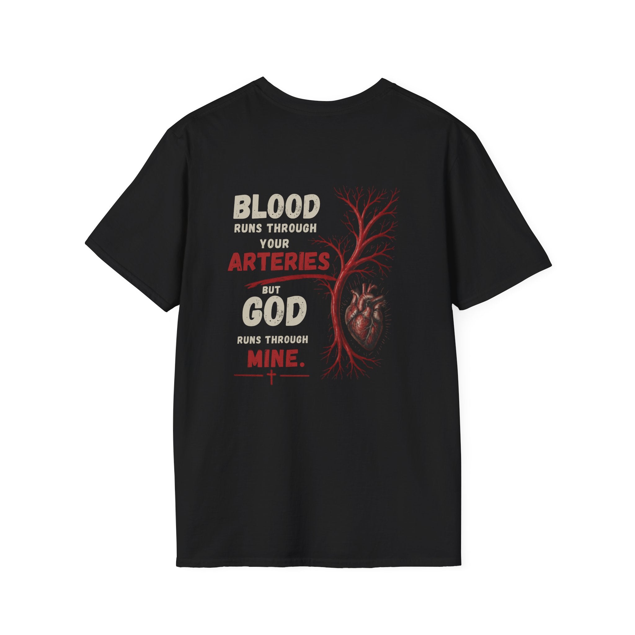 Blood Runs Through Your Arteries But God Runs Through Mine T-Shirt | Anatomical Heart Faith Design
