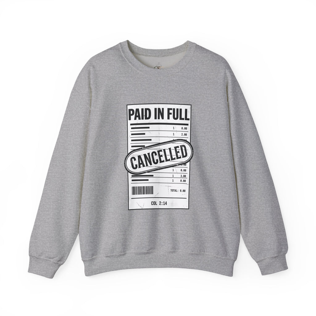 Paid in Full Cancelled Receipt Sweatshirt | Christian Streetwear, Bold Typography