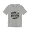 Prayer Changes Everything Tee | Christian Streetwear, Vintage Wash Script