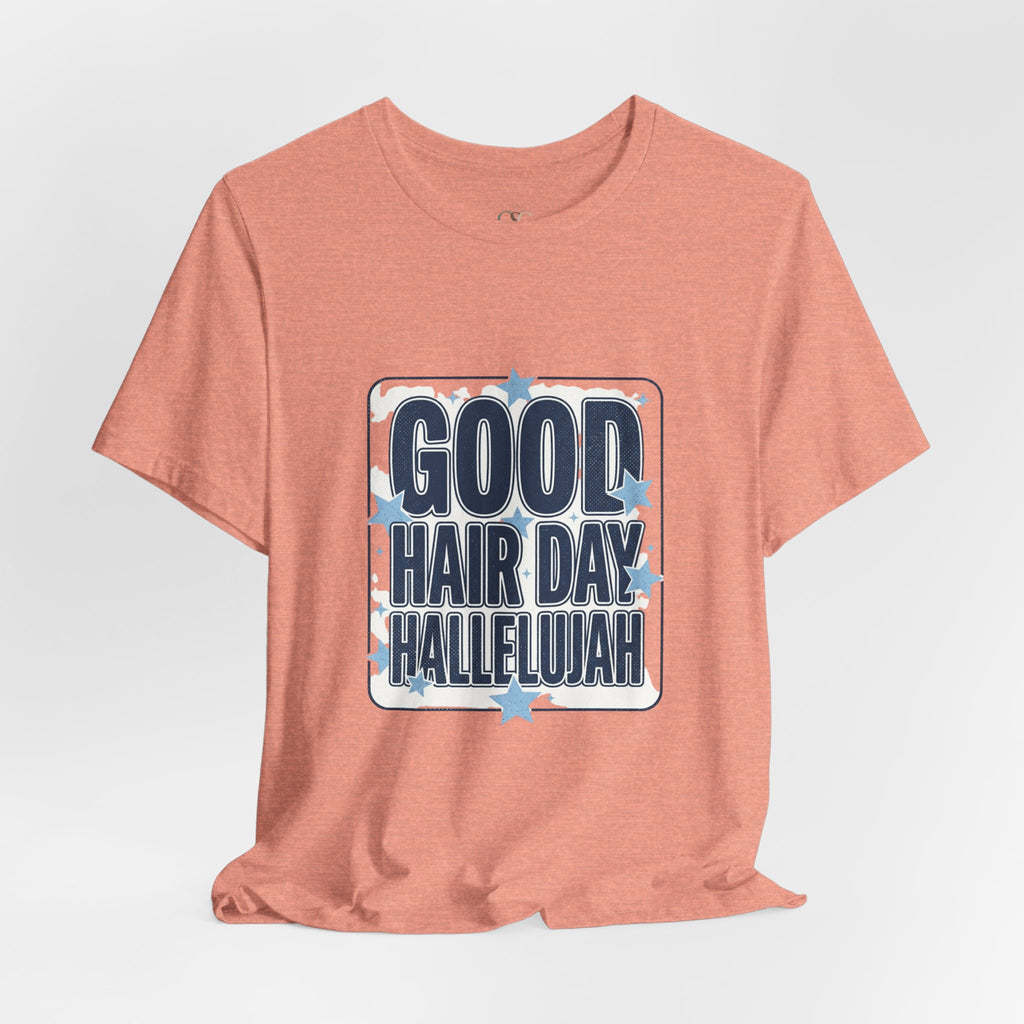 Good Hair Day Hallelujah Tee | Everything Hallelujah, Typography Humor