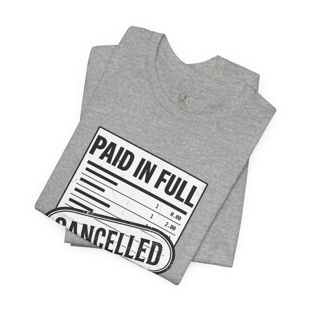 Paid in Full Cancelled Receipt Tee | Christian Streetwear, Vintage-Wash Graphic