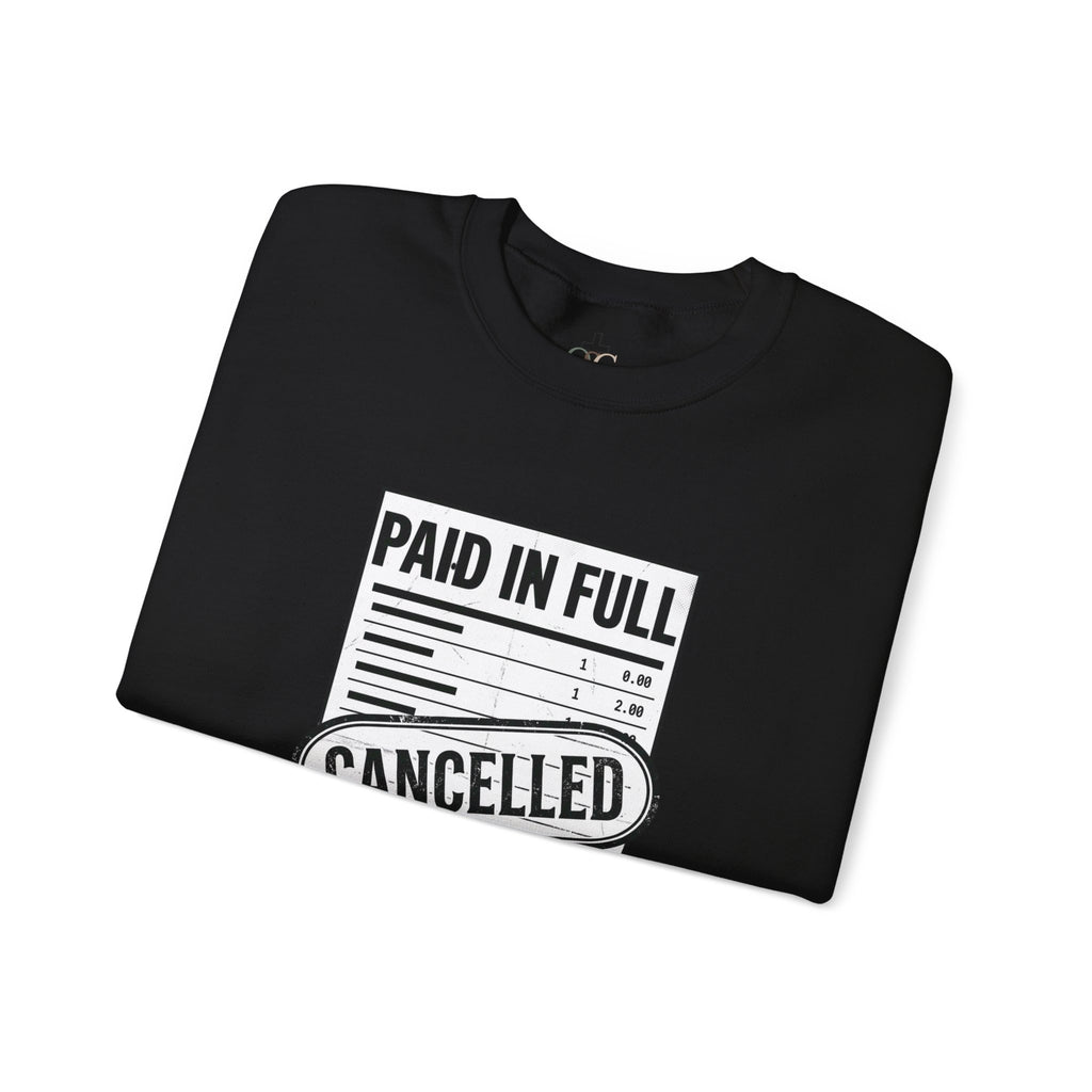Paid in Full Cancelled Receipt Sweatshirt | Christian Streetwear, Bold Typography