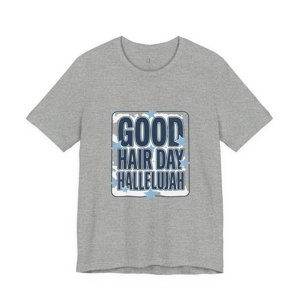 Good Hair Day Hallelujah Tee | Everything Hallelujah, Typography Humor