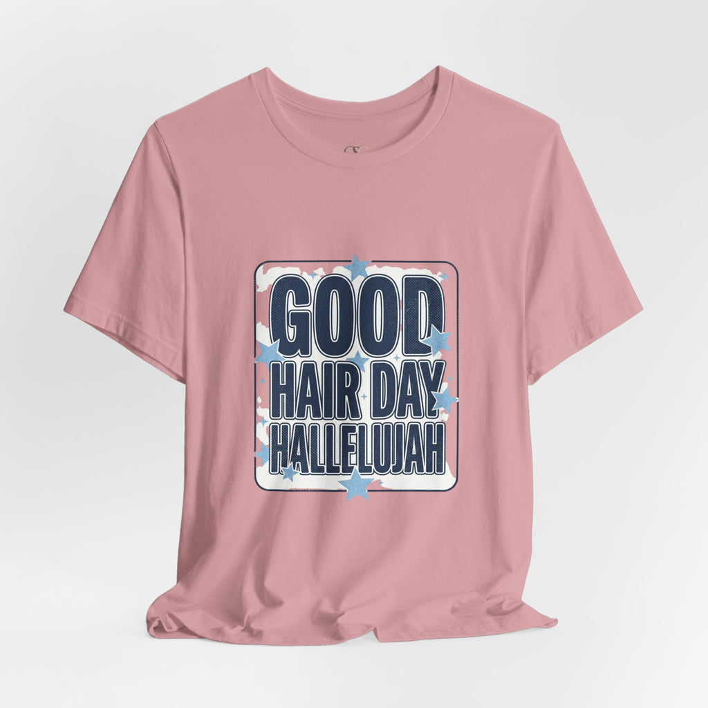 Good Hair Day Hallelujah Tee | Everything Hallelujah, Typography Humor