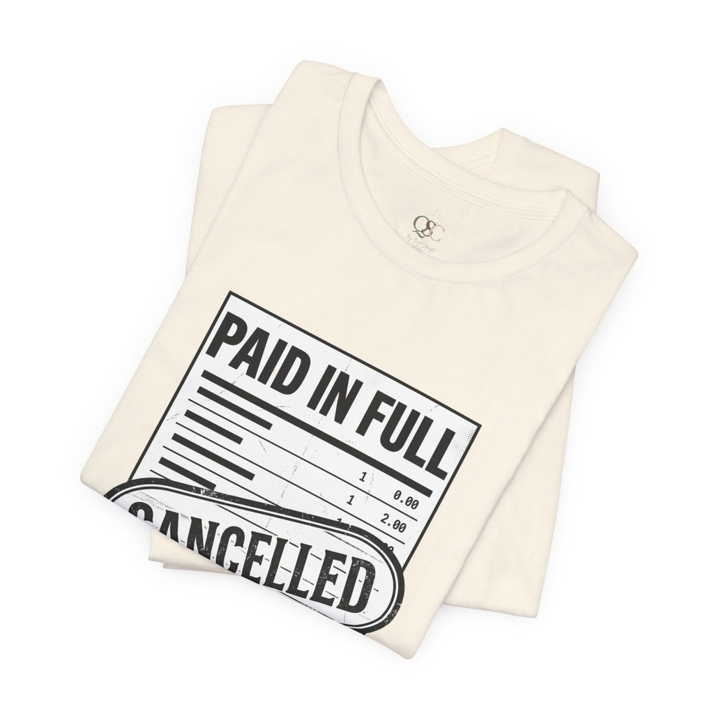 Paid in Full Cancelled Receipt Tee | Christian Streetwear, Vintage-Wash Graphic