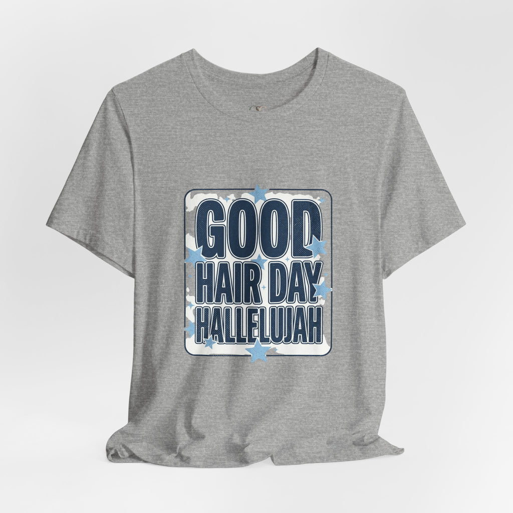 Good Hair Day Hallelujah Tee | Everything Hallelujah, Typography Humor