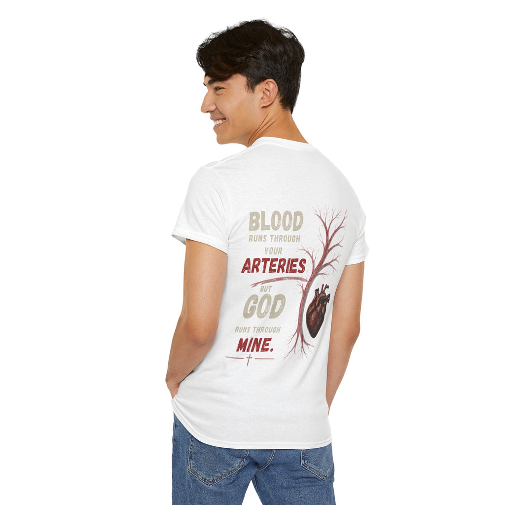 T-Shirt — “Blood Runs Through Your Arteries, God Runs Through Mine” Christian Heart Graphic Tee